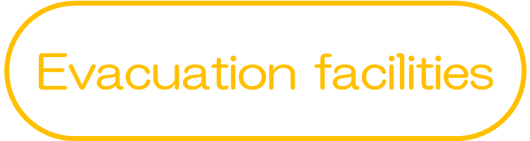 Evacuation facilities